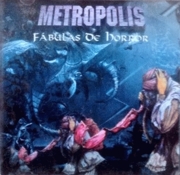 Metropolis (CHL) : Fábulas de Horror